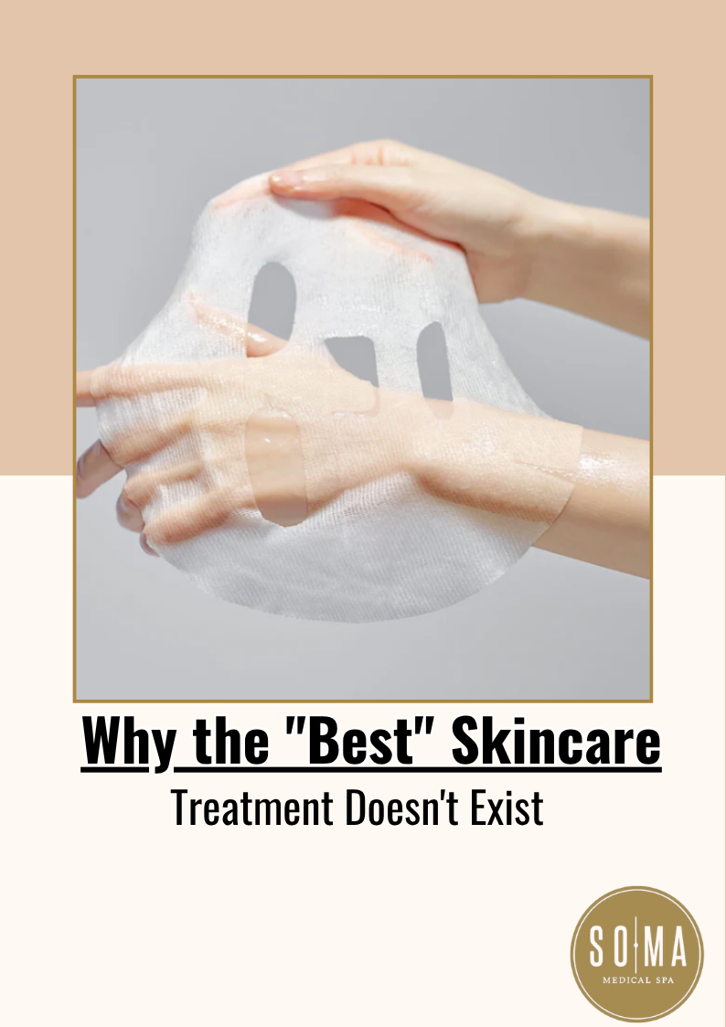 Why the “Best” Skincare Treatment Doesn’t Exist